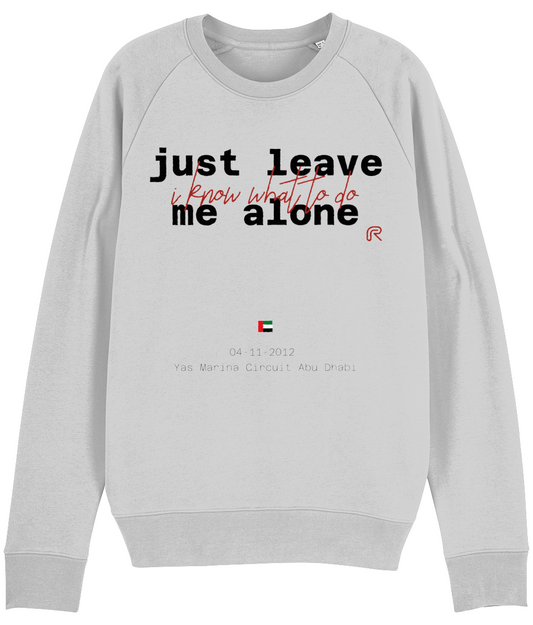 Sweater "Leave me alone" Tekst zwart - Div. kleuren