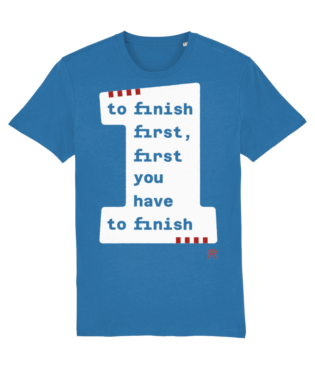 T-shirt "To finish first" Groot-Wit
